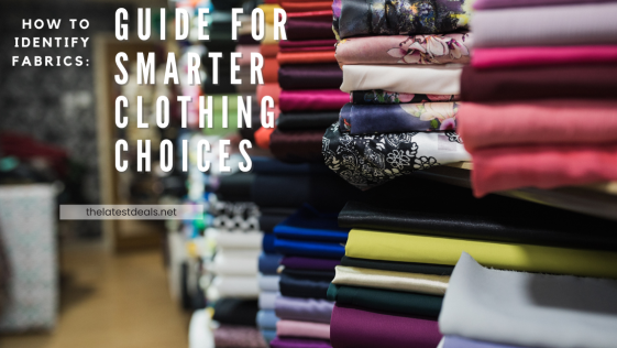 How to Identify Fabrics: Guide for Smarter Clothing Choices