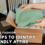 Sustainable Fashion: Expert Tips to Identify Eco-Friendly Attire