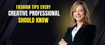 10 Fashion Tips Every Creative Professional Should Know